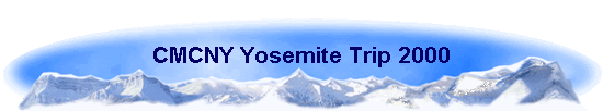 CMCNY Yosemite Trip 2000